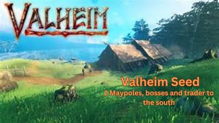 Valheim Seed  2 Maypoles bosses amp traders to the south  mx3Qss0nuk [upl. by Sabsay]