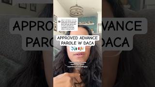 Approved advance parole w daca ✈️🇲🇽🎉 daca advanceparole shorts [upl. by Romulus]