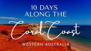 10 Day SelfDrive Road Trip Coral Coast of Western Australia [upl. by Cran]