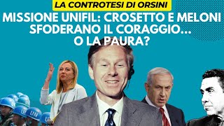 Missione UNIFIL Crosetto e Meloni Sfoderano il Coraggio O la Paura orsini politics new [upl. by Zosi]