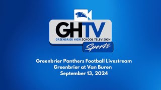 Greenbrier Panthers Livestream  Greenbrier at Van Buren  91324 [upl. by Xyla]