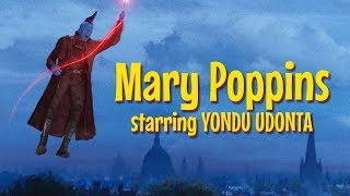 Mary Poppins Starring Yondu [upl. by Arrac]