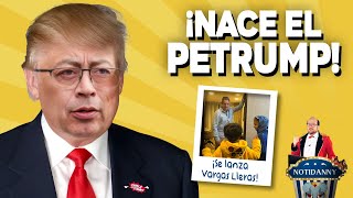 EL PETRUMP ESTO LE ESPERA A PETRO CON TRUMP  ¡SE LANZA VARGAS LLERAS notidanny [upl. by Synned]