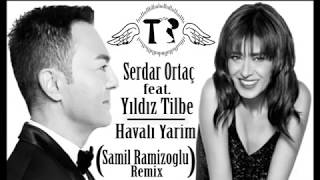 Serdar Ortaç feat Yıldız Tilbe  Havalı Yarim Remix Tam Hali Linkte [upl. by Alejandra927]