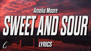 Amelia Moore  sweet and sour Lyrics [upl. by Neibart185]