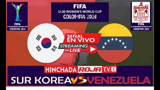 Corea del Sur VS Venezuela EN VIVO Mundial Femenino SUB20 COLOMBIA 2024 livesream GRUPO D [upl. by Bertrand559]