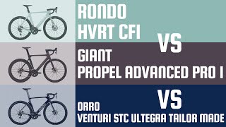 Rondo HVRT CF1 vs Giant Propel Advanced Pro 1 vs Orro Venturi STC Tailor Made [upl. by Phenice18]