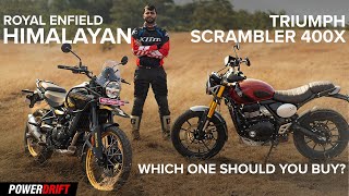 Royal Enfield Himalayan vs Triumph Scrambler 400X  Which one should you buy  4K  PowerDrift [upl. by Ibrek]