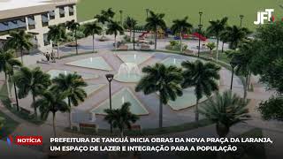 Prefeitura de Tanguá inicia obras da nova Praça da Laranja [upl. by Vincenty426]