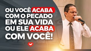 Ou você ACABA com o PECADO em sua vida ou ele vai ACABAR com você  Bispo Jadson Santos [upl. by Bueschel]