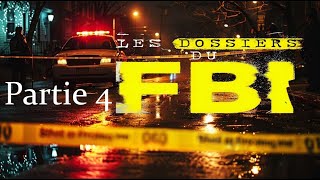 Les dossiers du FBI  Investigation Détective  Partie 4 [upl. by Jerrold]