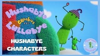 HUSHABYE CHARACTERS  CBEEBIES  Hushabye Lullabye  Lullabies  Music for Kids CUTE CHARACTERS [upl. by Neu1]