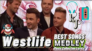 Best WESTLIFE Songs Collection Medley Lyrics [upl. by Marve10]