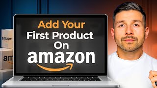 How To List Your First Product On Amazon In 2024  Step by Step Beginner Guide [upl. by Wells465]