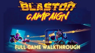 Blaston Campaign Full Game Walkthrough [upl. by Nerat]