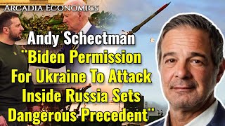 Andy Schectman ¨Biden Permission For Ukraine To Attack Inside Russia Sets Dangerous Precedent¨ [upl. by Amre279]