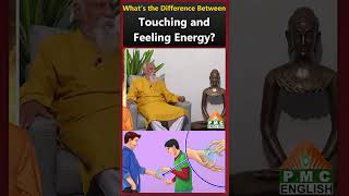 What’s the Difference Between Touching and Feeling Energy patriji pmcenglish pssm [upl. by Helbon]