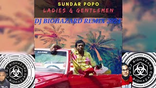 Sundar Popo  Ladies amp Gentlemen Remix DJ BIOHAZARD 2024 Rebassed 35Hz [upl. by Alebasi]