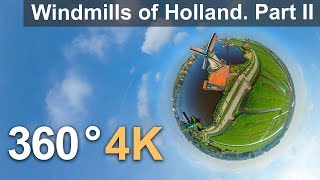 360° Holland Windmills Part II 4К aerial video [upl. by Bettye]