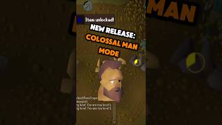 New Game Mode Colossal Man Mode OSRS osrs oldschoolrunescape runescape [upl. by Snyder932]