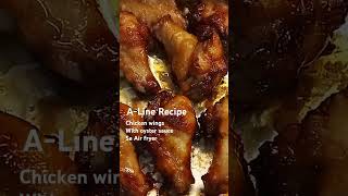 quotCHICKEN WINGS WITH OYSTER SAUCE SA AIR FRYER quotALineSimpleEasyRecipe [upl. by Oric]