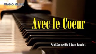 AVEC LE COEUR – Paul de Senneville amp Jean Baudlot [upl. by Hopfinger]