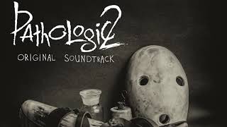 Pathologic 2  Full Original Soundtrack [upl. by Adele]