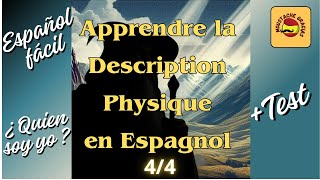 Apprendre la Description Physique en Espagnol  Test  Épisode n°4 [upl. by Fornof285]