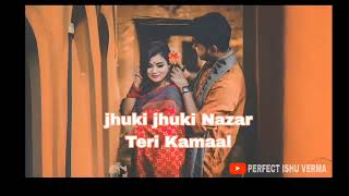 Jhuki Jhuki Nazar Teri Kamaal Kar Gayi  Old SongBy Perfect Ishu Verma [upl. by Wadesworth]