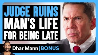 JUDGE RUINS Mans Life For Being LATE  Dhar Mann Bonus [upl. by Aerdno]