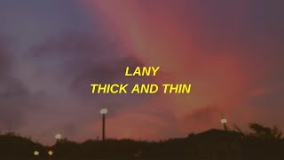 lany  thick and thin lyrics [upl. by Dorie]