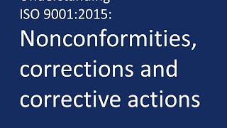 Understanding ISO 90012015 Nonconformities corrections and corrective actions [upl. by Yonit]