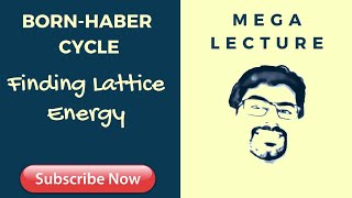 1  Born Haber Cycle  Introduction Finding Lattice Enthalpy [upl. by Luana391]