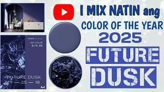 Ito pala ang Color of the Year 2025 Future Dusk [upl. by Geiger789]