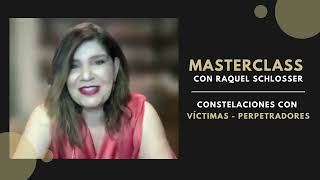 MASTERCLASS CONSTELACIONES VÍCTIMASPERPETRADORES CON RAQUEL SCHLOSSER [upl. by Gerrald770]