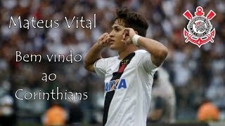 Mateus Vital ● Bem vindo ao Corinthians ● Dribles amp Gols ● 2018 HD [upl. by Seraphine]