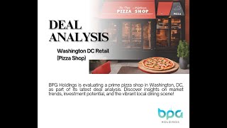 BPG Holdings Deal Analysis  Washington DC Retail Pizza Shop [upl. by Sansen314]