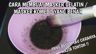 CARA MEMBUAT MASKER GELATIN KOMEDO YANG BENAR  okta eka rosdiana [upl. by Jacintha]