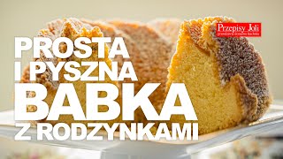 BABKA Z RODZYNKAMI  PRZEPIS NA ŁATWĄ BABKĘ [upl. by Ferdinanda]