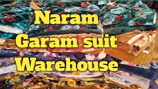 Naram Garam suit Warehouse  winter Naram Garam suit Garam suit  Naram Garam suit wholesale market [upl. by Nele]