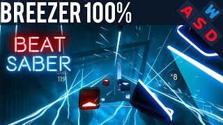 100 Perfect Expert Combo On BREEZER In Beat Saber [upl. by Mchugh]