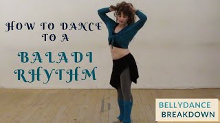 Bellydance Breakdown How to dance to a Baladi Rhythm [upl. by Eiramlatsyrc]