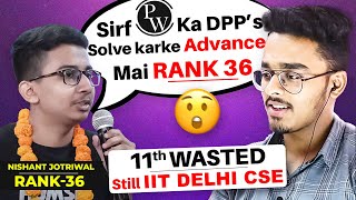 Class 11th Wasted  Still Got IIT Delhi CSE 🫡  Is PW enough for JEE Advanced   IIT Motivation [upl. by Acinod]