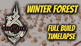 TaleSpire Timelapse Modular Winter Forest [upl. by Dnalyr]