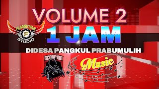 VOLUME 2 SCORPION MUSIC 1 JAM DIDESA PANGKUL PRABUMULIH ACARA PAK SUGENG [upl. by Yesoj]