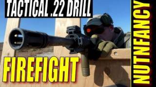 quotFirefightquot A Nutnfancy Tactical 22 Drill [upl. by Deborah]