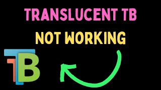 How to Fix TranslucentTB Not Working in Windows 11 [upl. by Mindi]