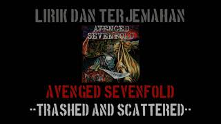 Trashed and Scattered  Avenged Sevenfold lirik terjemahan [upl. by Aitak65]