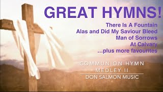 COMMUNION HYMNS MEDLEY II  GREAT HYMNS  Beautiful Piano  Prayer amp Meditation [upl. by Vharat]