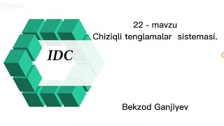 Chiziqli tenglamalar sistemasi  22  mavzu  l IDC darslari [upl. by Elmaleh]